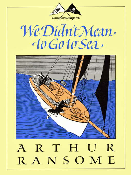 Title details for We Didn't Mean to Go to Sea by Arthur Ransome - Available